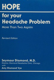 Hope for your headache problem : more than two aspirin /