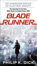 Blade runner : do androids dream of electric sheep? /