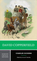 David Copperfield : authoritative text, backgrounds, criticism /