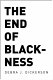 The end of Blackness : returning the souls of Black folk to their rightful owners /