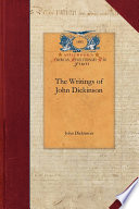 The Writings of John Dickinson.