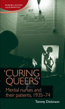 'Curing queers' : mental nurses and their patients, 1935-1974 /