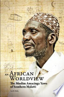 An African worldview : the Muslim Amacinga Yawo of Southern Malaŵi /