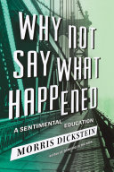 Why not say what happened : a sentimental education /