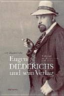 Eugen Diederichs und sein Verlag : Bibliographie und Buchgeschichte 1896 bis 1931 /