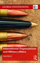 International organizations and military affairs /