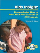 Kids InSight : reconsidering how to meet the literacy needs of all students /