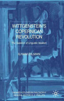 Wittgenstein's Copernican revolution : the question of linguistic idealism /