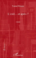 L'exil-- et après? : roman /