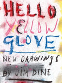 Hello yellow glove : new drawings /