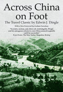 Across China on foot : life in the interior and the reform movement /