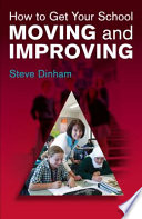 How to get your school moving and improving : an evidence-based approach /