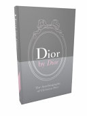 Dior by Dior : the autobiography of Christian Dior /