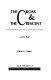 The cross & the crescent : an interfaith dialogue between Christianity and Islam = al-Hilāl wa-al-ṣalīb /