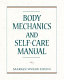 Body mechanics and self-care manual /