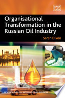 Organisational transformation in the Russian oil industry /