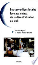 Les conventions locales face aux enjeux de la décentralisation au Mali /