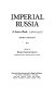 Imperial Russia : a source book, 1700-1917 /
