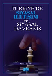 Türkiye'de siyasal iletişim ve siyasal davranış /