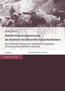 Naturressourcennutzung im Kontext struktureller Unsicherheiten : eine politische Ökologie der Weideländer Kirgisistans in Zeiten gesellschaftlicher Umbrüche /