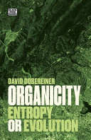 Organicity : entropy or evolution /