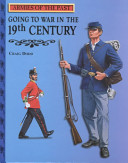 Going to war in the 19th century /