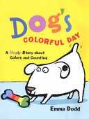 Dog's colorful day : a messy story about colors and counting /