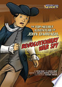 The top-secret adventure of John Darragh, Revolutionary War spy /