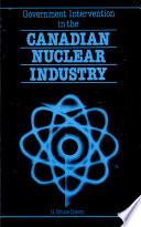 Government intervention in the Canadian nuclear industry /