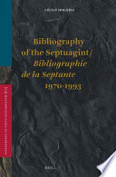 Bibliography of the Septuagint = Bibliographie de la Septant : (1970-1993) /
