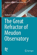 The great refractor of Meudon observatory /
