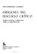 Orígenes del discurso crítico : teorías antiguas y medievales sobre la interpretación /