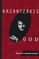 Kazantzakis and God /