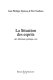 La situation des esprits : art, littérature, politique, vie /