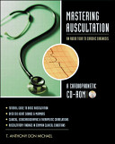 Mastering auscultation an audio tour to cardiac diagnosis /