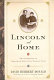 Lincoln at home : two glimpses of Abraham Lincoln's family life /