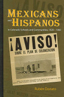 Mexicans and Hispanos in Colorado schools and communities, 1920-1960 /