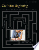 The write beginning : instruction that starts with the end in mind and guides students to become more effective writers /