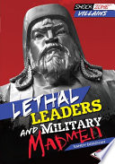 Lethal leaders and military madmen /