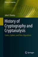 History of cryptography and cryptanalysis : codes, ciphers, and their algorithms /