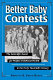 Better baby contests : the scientific quest for perfect childhood health in the early twentieth century /