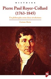 Pierre Paul Royer-Collard (1763-1845) : un philosophe entre deux révolutions /