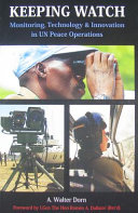 Keeping watch : monitoring, technology and innovation in UN peace operations /