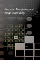 Hands-on morphological image processing /
