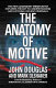 The anatomy of motive : the FBI's legendary mindhunter explores the key to understanding and catching violent criminals /