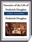 Narrative of the Life of Frederick Douglass, an American Slave.