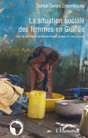 La situation sociale des femmes en Guinée : de la période précoloniale à nos jours /