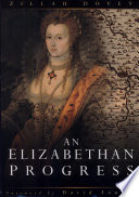 An Elizabethan progress : the Queen's journey into East Anglia 1578 /