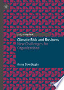 Climate Risk and Business : New Challenges for Organizations.