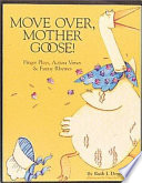 Move over, Mother Goose! : finger plays, action verses, & funny rhymes /